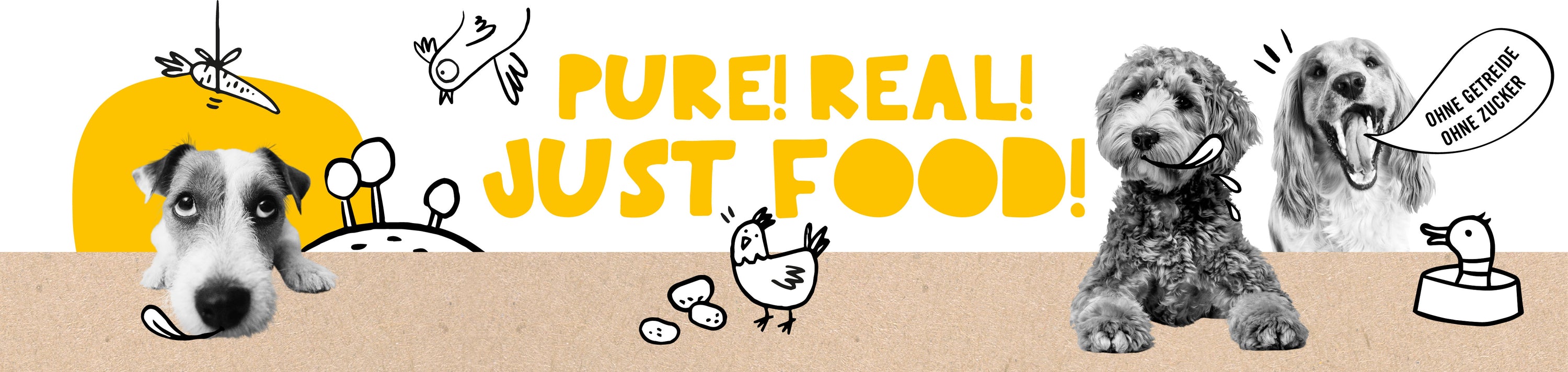 Banner Startseite Hundefutter: Pure! Real! Just Food!